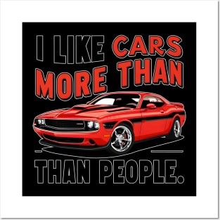 I like cars more than people Humorous Auto Enthusiast tee 11 Posters and Art